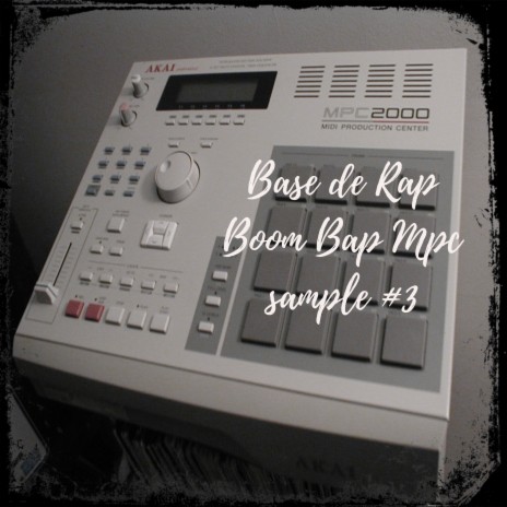 Base de Rap Boom Bap Mpc Sample #3 | Boomplay Music