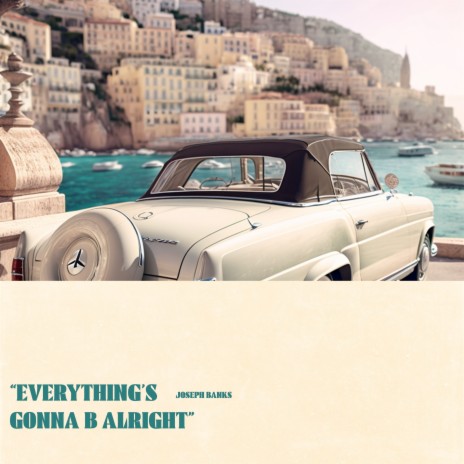 Everything's Gonna B Alright | Boomplay Music