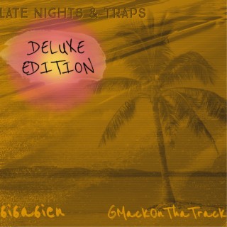 LateNights&Traps: Deluxe Edition