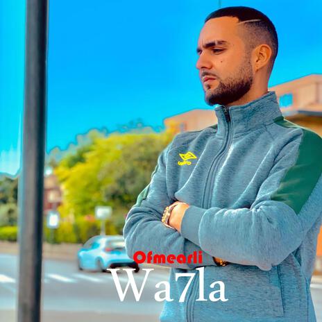 Wa7la | Boomplay Music