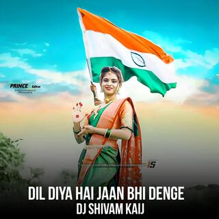 Dil Diya Hai Jaan Bhi Denge