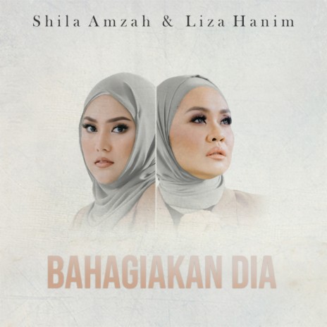 Bahagiakan Dia ft. Liza Hanim | Boomplay Music