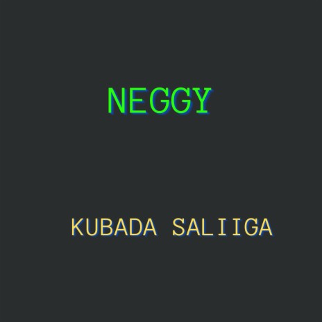 Kubada saliiga Neggy