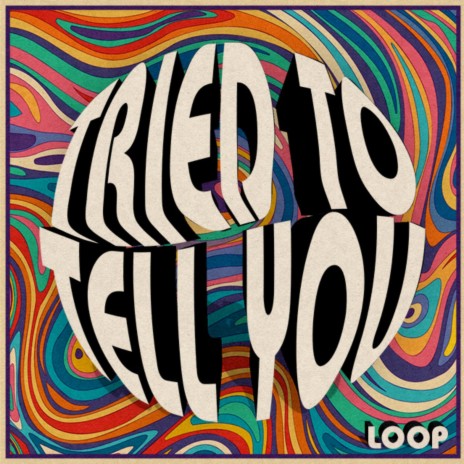 Tried To Tell You | Boomplay Music