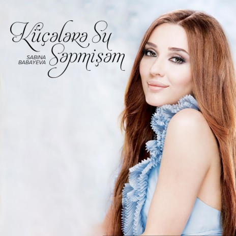 Küçələrə Su Səpmişəm | Boomplay Music