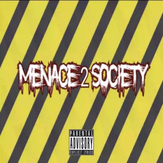 Menace 2 Society (Drilla)