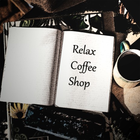 Relax Coffee Shop | Boomplay Music