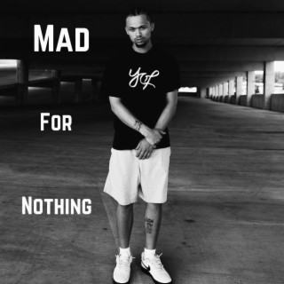 Mad For Nothing