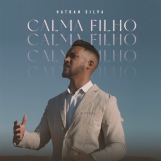 Download Nathan Silva album songs: Calma Filho
