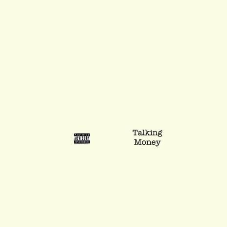 Talkin Money | Boomplay Music