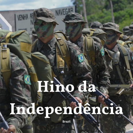 Hino da Independência | Boomplay Music