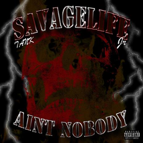 Aint nobody ft. Savagelife Jr | Boomplay Music