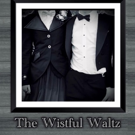 The Wistful Waltz | Boomplay Music