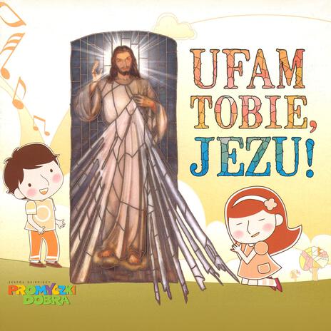 Jezu ufam Tobie!