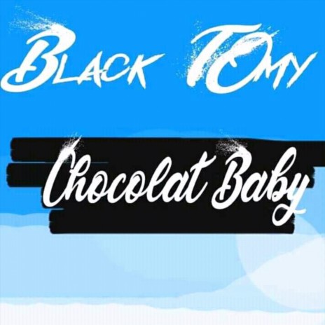 Chocolat Baby | Boomplay Music