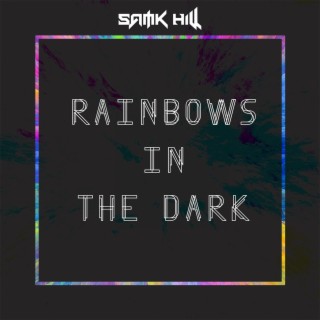 Rainbows in the Dark