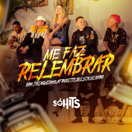 Me Faz Relembrar (Acústico) ft. MC THIAGUINHO LS, Afroditte, hikaro oficial & BELSIN | Boomplay Music