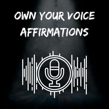 Own Your Voice Affirmations | Boomplay Music