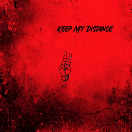 Keep My Distance | Boomplay Music