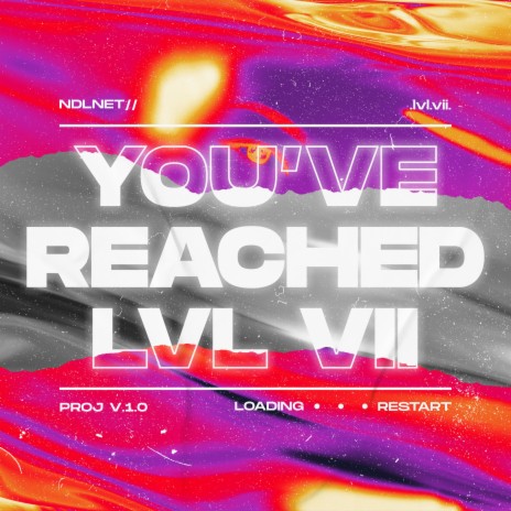 YOU'VE REACHED LVL VII | Boomplay Music