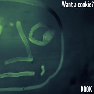 Want a Cookie? lyrics | Boomplay Music