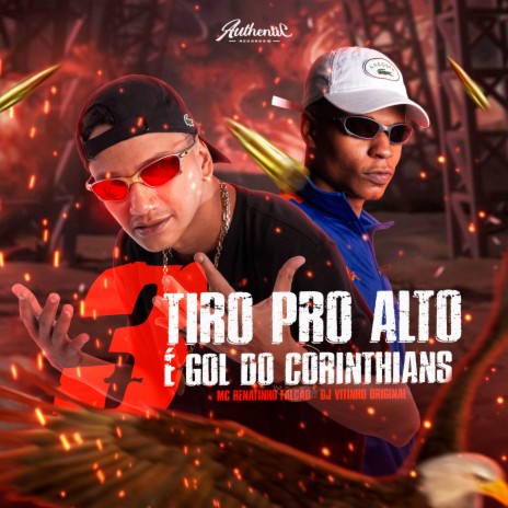 3 Tiros pro Alto É Gol do Corinthians ft. dj vitinho original | Boomplay Music