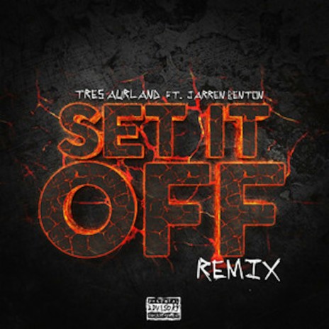 Set It off (Remix) ft. Jarren Benton | Boomplay Music