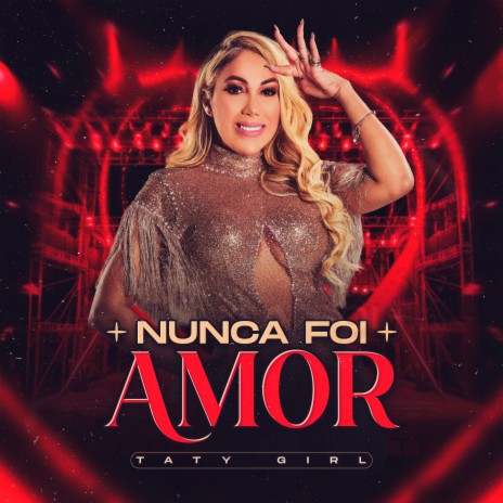 Nunca Foi Amor | Boomplay Music