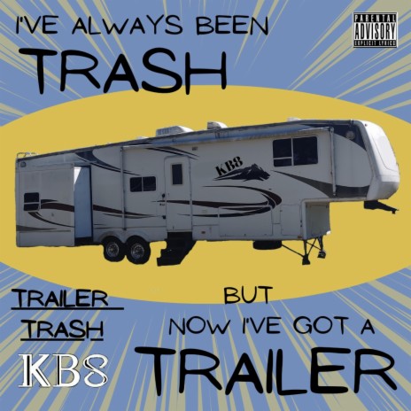 Trailer Trash | Boomplay Music