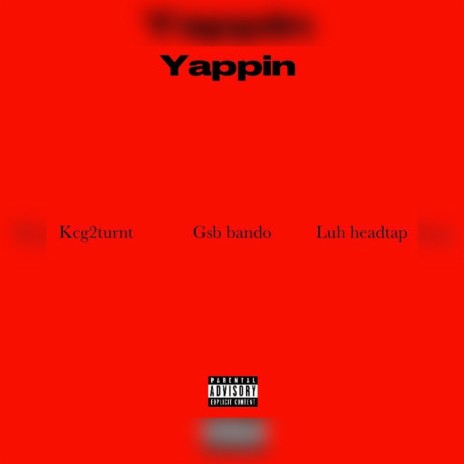 Yappin ft. GSB bando & Luh headtap | Boomplay Music