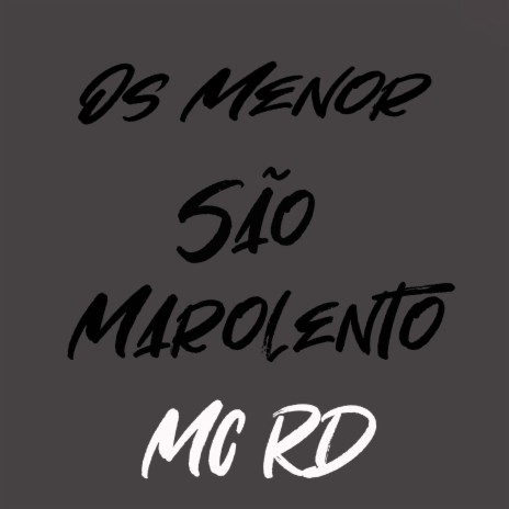 Os Menor São Marolento ft. Mc RD | Boomplay Music