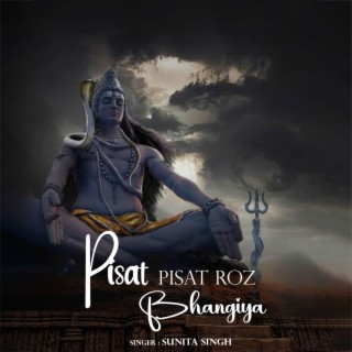 Pisat Pisat Roz Bhangiya