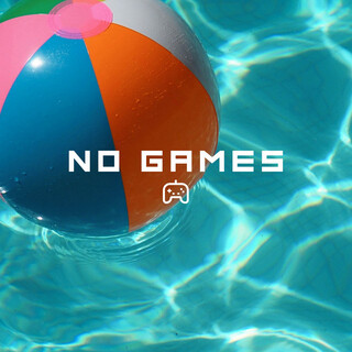 No Games