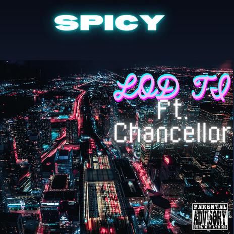 Spicy ft. Chancellor | Boomplay Music