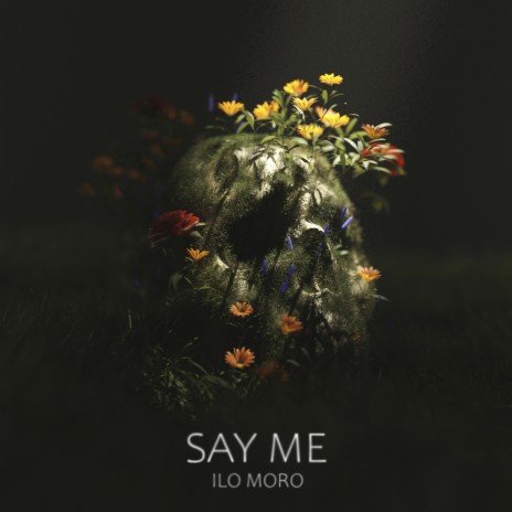 Say Me | Boomplay Music
