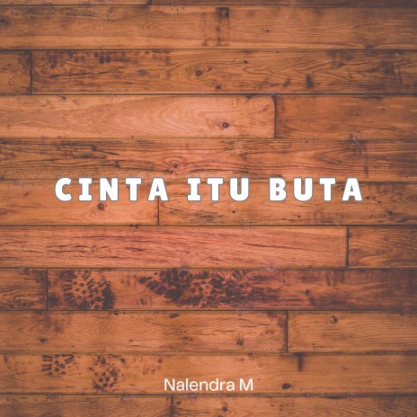 Cinta Itu Buta | Boomplay Music