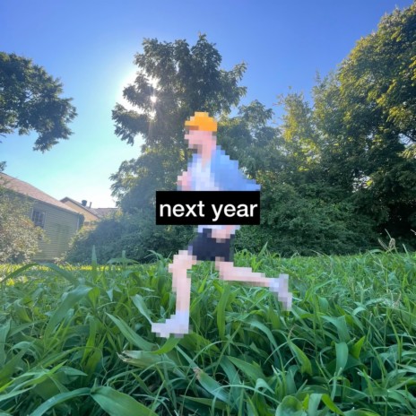 Next Year | Boomplay Music