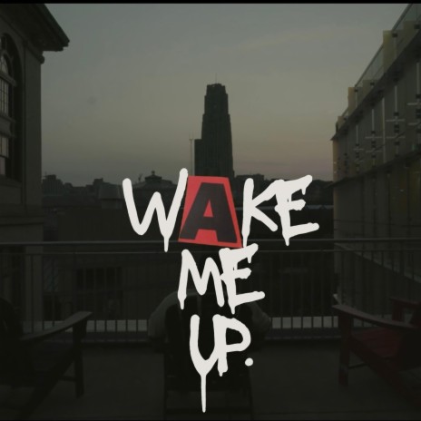 wake me up. | Boomplay Music