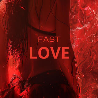 Fast Love lyrics | Boomplay Music