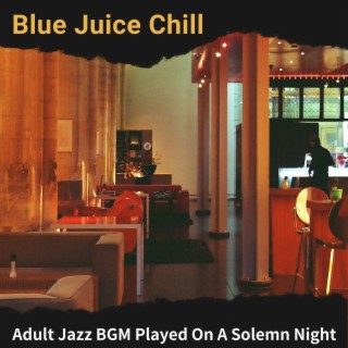 Adult Jazz Bgm Played on a Solemn Night