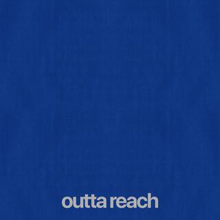 outta reach