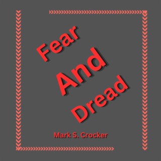 Fear and Dread