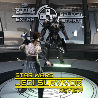 SELECT/START: STAR WARS - JEDI SURVIVOR (PS5) REVIEW