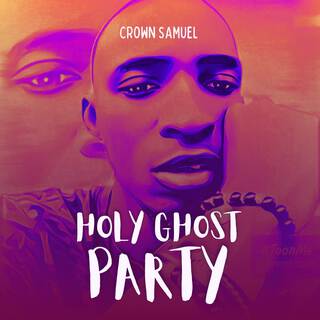 Holy Ghost Party (Freestyle) lyrics | Boomplay Music