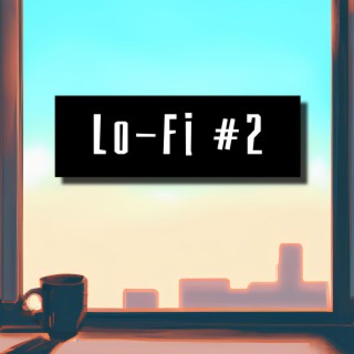 Lo-Fi #2
