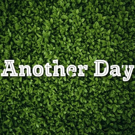 Another Day | Boomplay Music