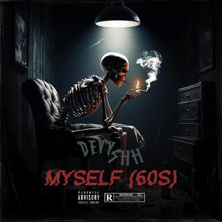 Myself (60s) lyrics | Boomplay Music