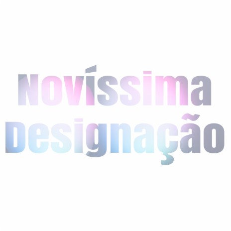 Novíssima Designação ft. 1 Litro | Boomplay Music