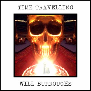 Time Travelling Will Burroughs