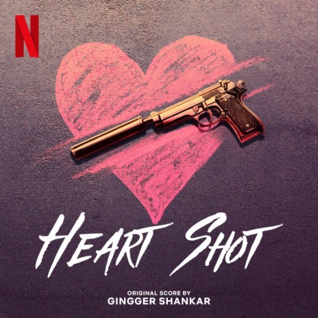 Heart Shot (Original Score From The Netflix Film) ft. Silla and Rise & Daniel French | Boomplay Music